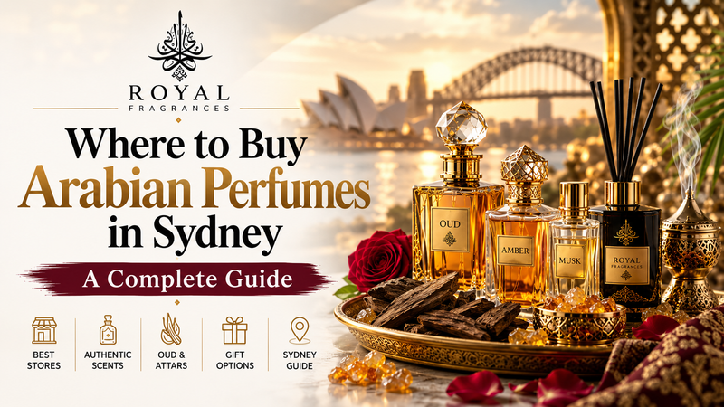 Where to Buy Arabian Perfumes in Sydney | Complete Guide